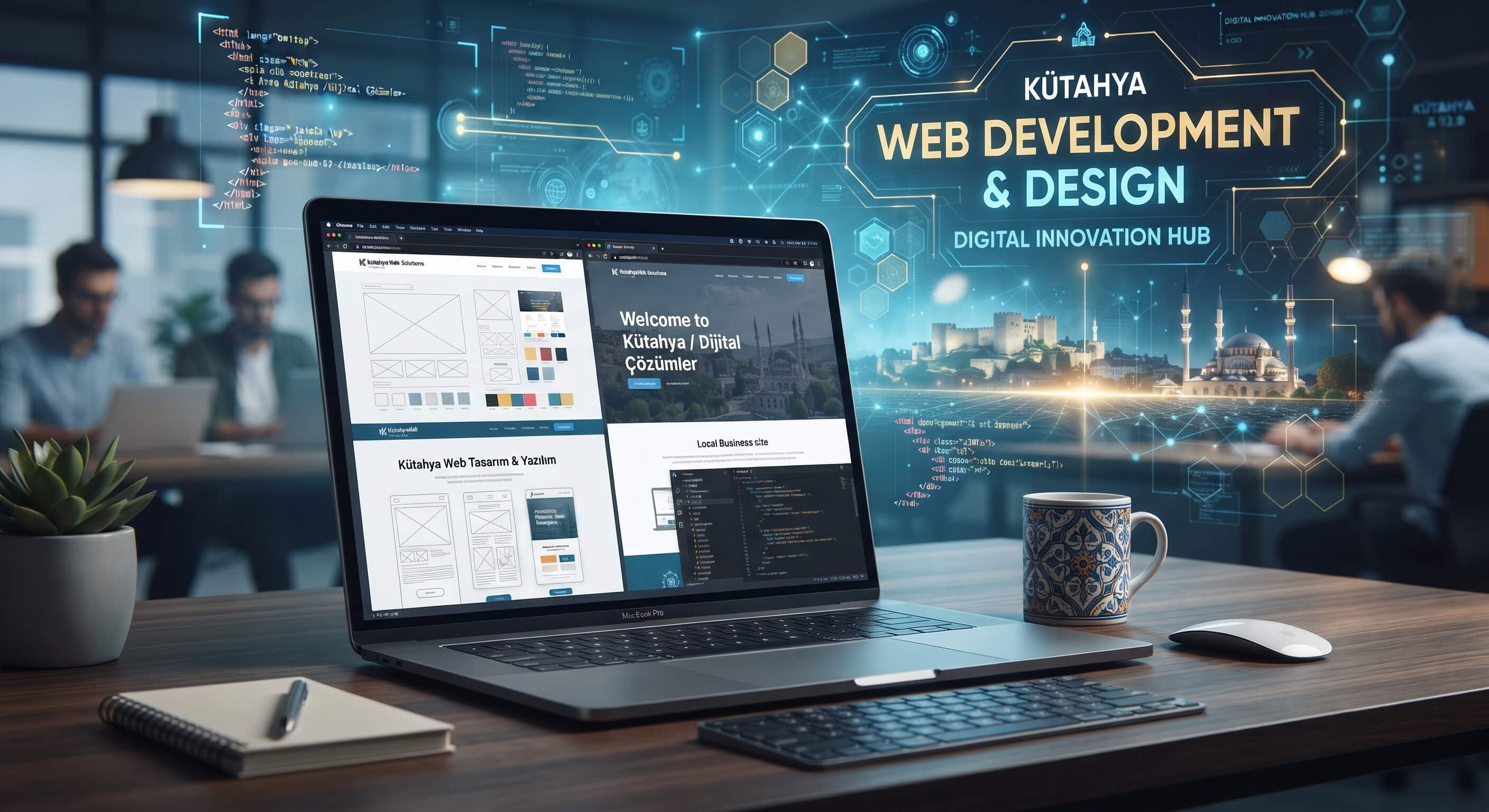 Kütahya'da Web Sitesi Yaptırmak: Süreç, Süre ve Dikkat Edilecekler